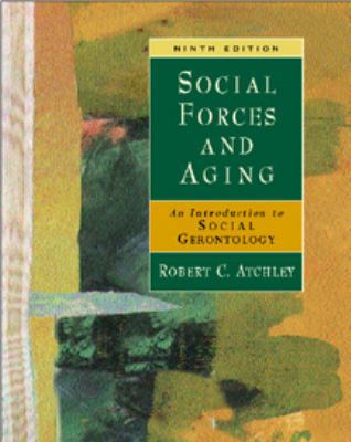 Social Forces and Aging: An Introduction to Soc... 0534533434 Book Cover
