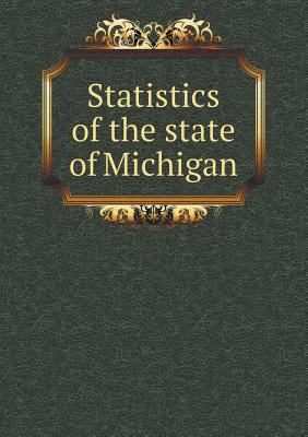 Statistics of the state of Michigan 5518543581 Book Cover