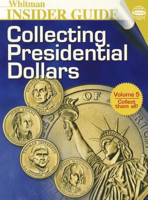 Collecting Presidential Dollars 0794823920 Book Cover