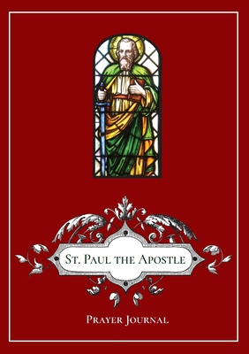 St. Paul the Apostle Prayer Journal 1716637775 Book Cover