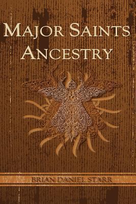 Major Saints Ancestry 1453745319 Book Cover