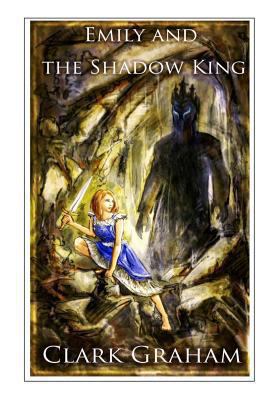 Emily and the Shadow King 1491057696 Book Cover