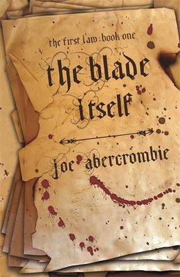 The Blade Itself: Book One (The First Law) 1399604309 Book Cover