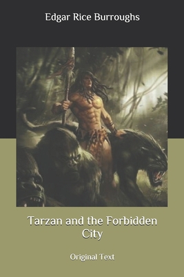 Tarzan and the Forbidden City: Original Text B08846T86G Book Cover