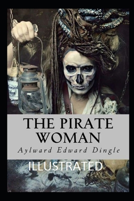 The Pirate Woman Illustrated B0932CSNHD Book Cover