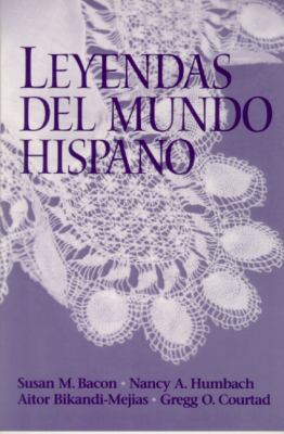 Leyendas del mundo hispano [Spanish] 0130100102 Book Cover