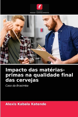 Impacto das matérias-primas na qualidade final ... [Portuguese] 6204086596 Book Cover