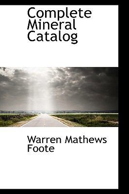 Complete Mineral Catalog 0559616139 Book Cover