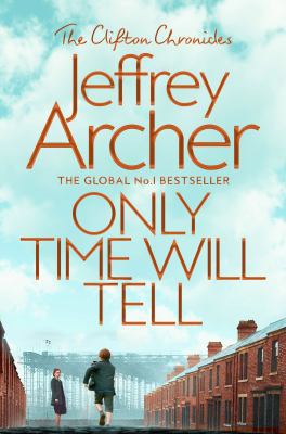 Only Time Will Tell (The Clifton Chronicles) 1509847561 Book Cover