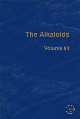 The Alkaloids: Volume 84 0128209828 Book Cover