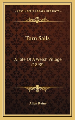 Torn Sails: A Tale Of A Welsh Village (1898) 1167288068 Book Cover