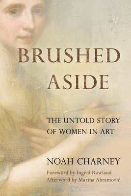 Brushed Aside: The Untold Story of Women in Art 153817099X Book Cover