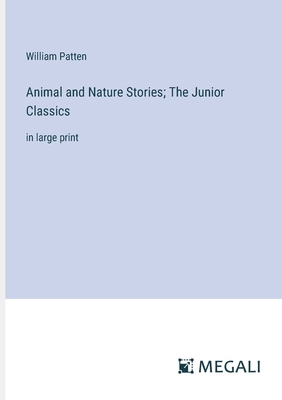 Animal and Nature Stories; The Junior Classics:... 3387313721 Book Cover