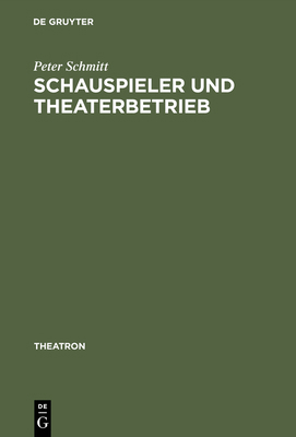 Schauspieler und Theaterbetrieb [German] 3484660058 Book Cover