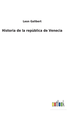 Historia de la repùblica de Venecia [Spanish] 375248800X Book Cover