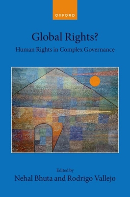 Global Rights?: Human Rights in Complex Governance 0198940165 Book Cover