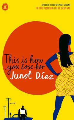 This Is How You Lose Her. Junot Daz 0571294197 Book Cover