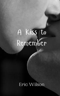 A Kiss to Remember 9916946833 Book Cover