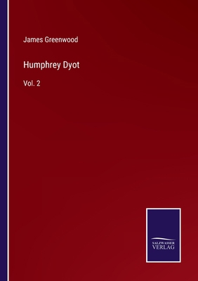 Humphrey Dyot: Vol. 2 3752564148 Book Cover