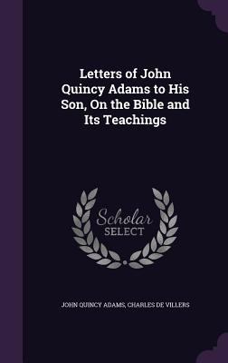 Letters of John Quincy Adams to His Son, On the... 1356808816 Book Cover
