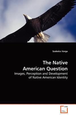 The Native American Question 3639134400 Book Cover
