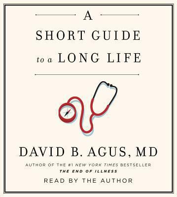 A Short Guide to a Long Life 1442364785 Book Cover