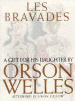 Les Bravades: A Gift for His Daughter 0761105956 Book Cover