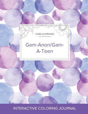 Adult Coloring Journal: Gam-Anon/Gam-A-Teen (Fl... 1360951903 Book Cover