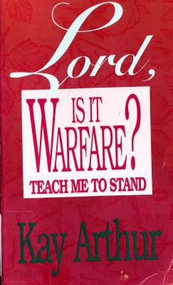 Lord, is It Warfare?: Teach Me to Stand 0880704217 Book Cover