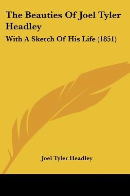 The Beauties Of Joel Tyler Headley: With A Sket... 1104480093 Book Cover