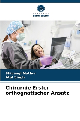 Chirurgie Erster orthognatischer Ansatz [German] 6207860705 Book Cover