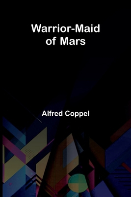 Warrior-Maid of Mars 9364739582 Book Cover