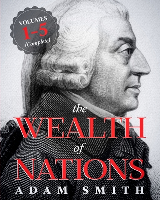 The Wealth of Nations 1494844737 Book Cover
