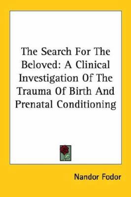 The Search for the Beloved: A Clinical Investig... 1425487920 Book Cover