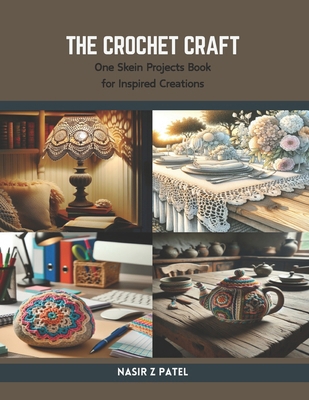 The Crochet Craft: One Skein Projects Book for ... B0CSDTCXZH Book Cover