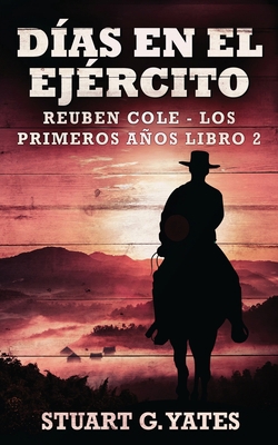 Días En El Ejército [Spanish] 4824142784 Book Cover