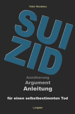 Suizid: Argumentation und Anleitung für einen s... [German] B0849YPF6P Book Cover