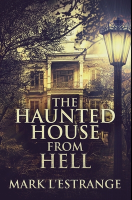 The Haunted House from Hell: Premium Hardcover ... 1034637533 Book Cover