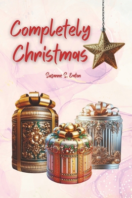 Completely Christmas: The three JOYs of the Season B0DM21J9QP Book Cover