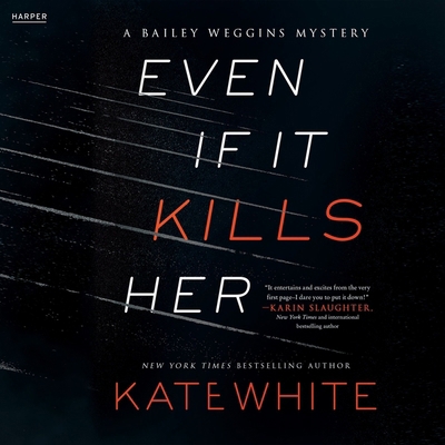 Even If It Kills Her: A Bailey Weggins Mystery B0BMM87S7D Book Cover