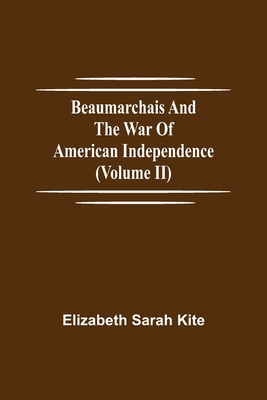 Beaumarchais and the War of American Independen... 9354750249 Book Cover