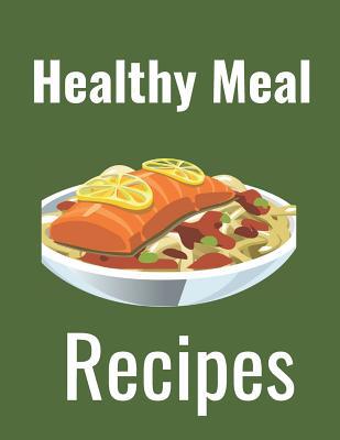 Healthy Meal: Recipes 1096790696 Book Cover