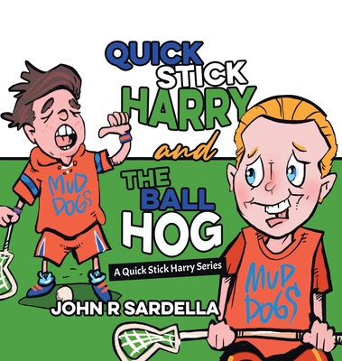 Quick Stick Harry and the Ball Hog: A Quick Sti... 0228844959 Book Cover