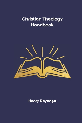 Christian Theology Handbook B0G1S2YLXY Book Cover