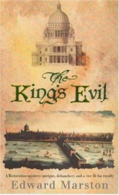 The King's Evil (Restoration Mysteries #1) 0747262551 Book Cover