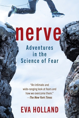 Nerve: Adventures in the Science of Fear 1615198318 Book Cover