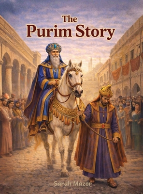 The Purim Story: Heroes, Villains, and an Upsid... 1950170799 Book Cover