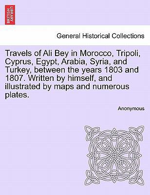Travels of Ali Bey in Morocco, Tripoli, Cyprus,... 1241517460 Book Cover
