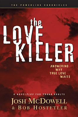 The Love Killer: Answering Why True Love Waits 0842365907 Book Cover