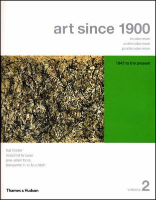 Art Since 1900: Modernism, Antimodernism, Postm... B000I4IJ1K Book Cover